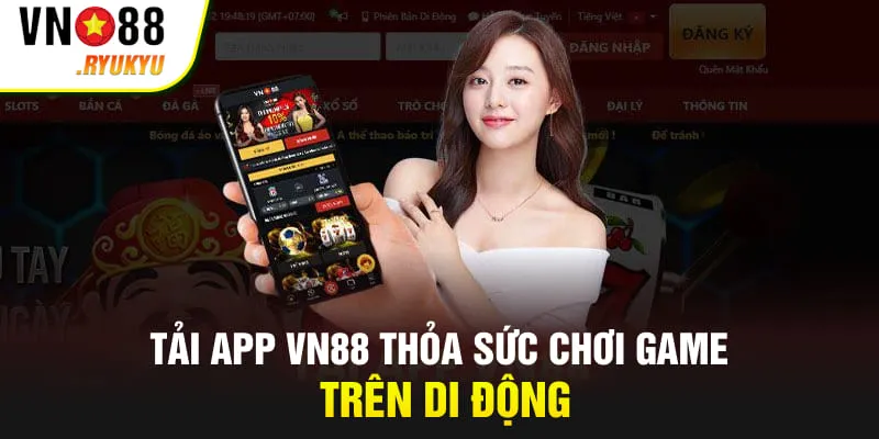 Tải app VN88 thỏa sức chơi game trên di động