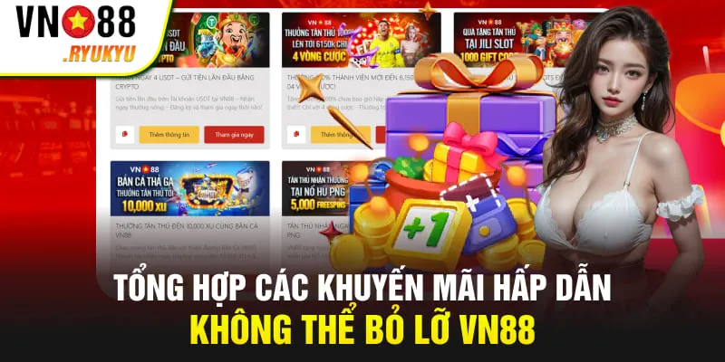 Tổng hợp các khuyến mãi hấp dẫn không thể bỏ lỡ VN88